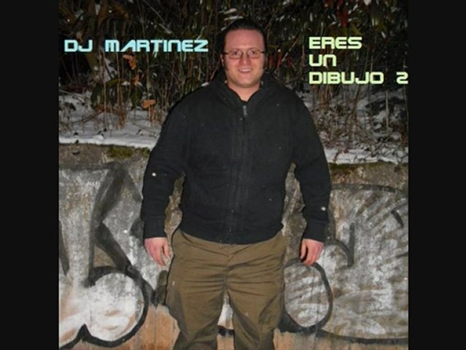 Dj Martinez - Eres un dibujo