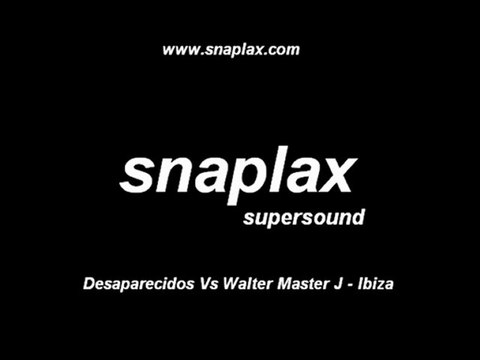 snaplax supersound Desaparecidos Vs Walter Master J - Ibiza