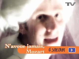 N'avoue jamais, Mozart