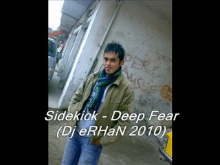 Sidekick - Deep Fear (Dj eRHaN 2010)