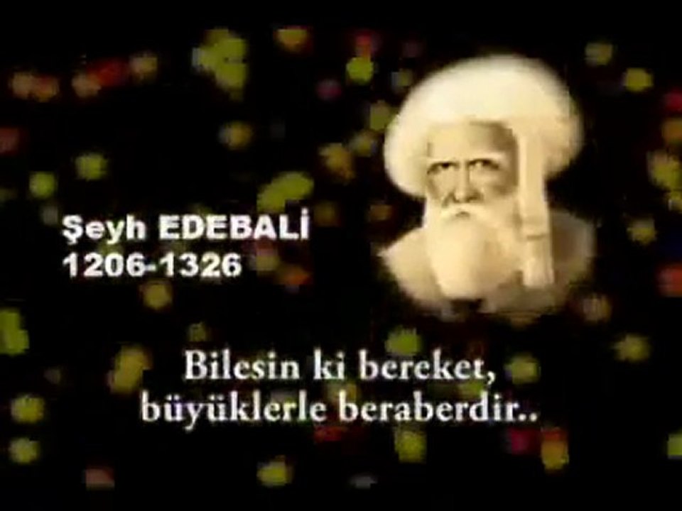 Şeyh Edebali Hazretleri_nin Osman Gazi Han_a Nasihati