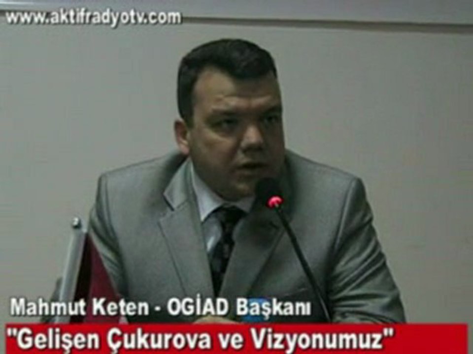 OGİADdan Gelişen Çukurova ve Vizyonumuz adlı Seminer Verdi