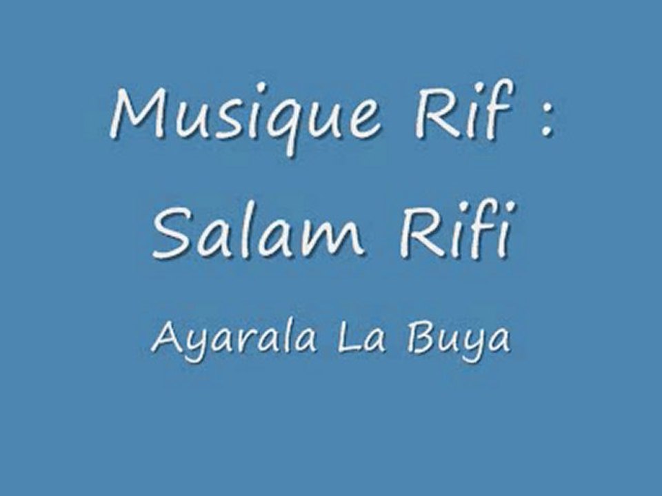 Musique Rif - Salam Rif : La Buya Ga3 ga3 Zoubida