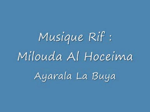 Musique Rif - Milouda Al hoceima: La Buya Ga3 ga3 Zoubida