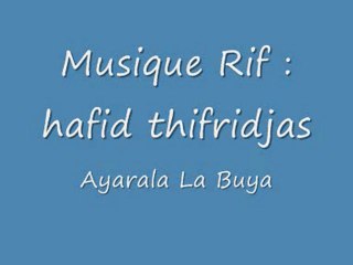 Musique Rif - Hafid Thifridjas : La Buya Ga3 ga3 Zoubida