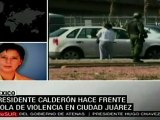Visita Calderón violenta Ciudad Juárez