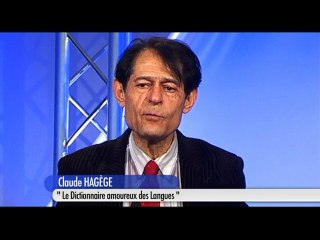 Claude Hagege : "Dictionnaire amoureux des Langues"