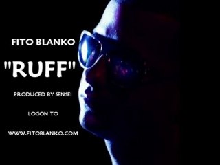 RUFF - FITO BLANKO NEW!! HOT!! 2010!!