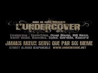 L'UNDERCOVER - LE MAL PAR LE MAL