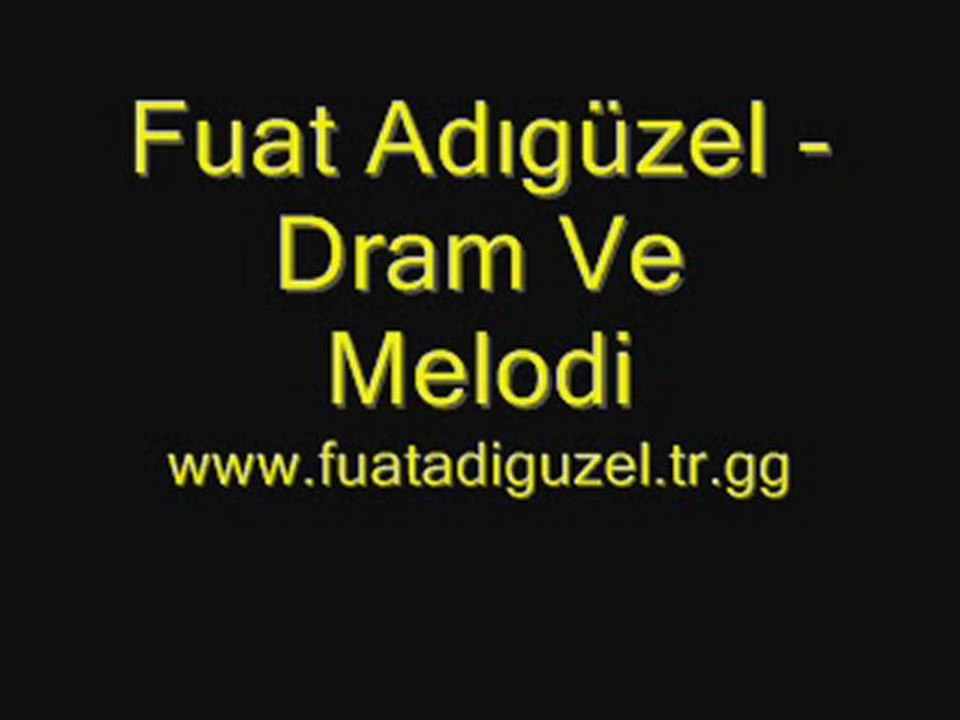 Fuat Adıgüzel - Dram Ve Melodi
