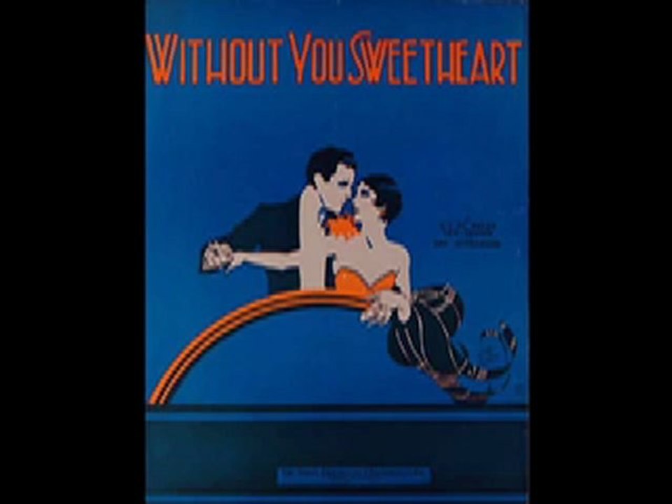 Nat Shilkret Victor Orchestra - Without You Sweetheart
