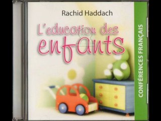rachid haddach, l education des enfants pt 1