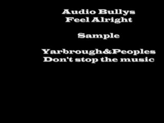 Audio Bullys - Feel alright (2010)