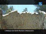 L'Abbaye de Saint-Roman à Beaucaire