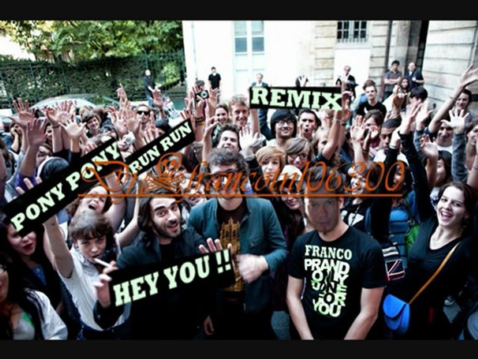 pony pony run run- hey you -remix  2010◄francotnl06300--