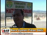 Osmaniye Baro Fidan Dikimi Yaptı www.aktifradyotv.com