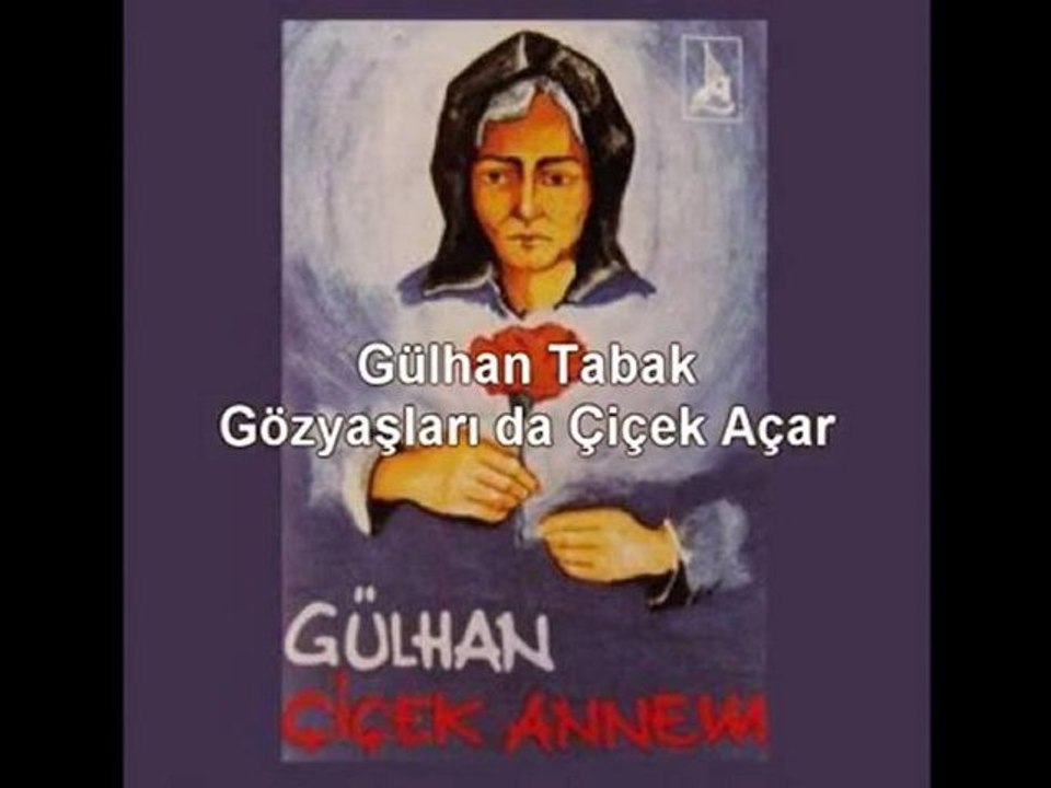 Gülhan Tabak - Gözyaşları da Çiçek Açar