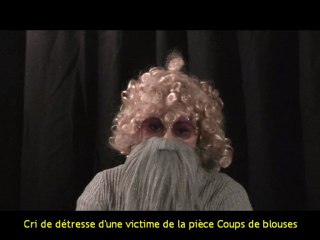 Cri de détresse contre Coups de blouses