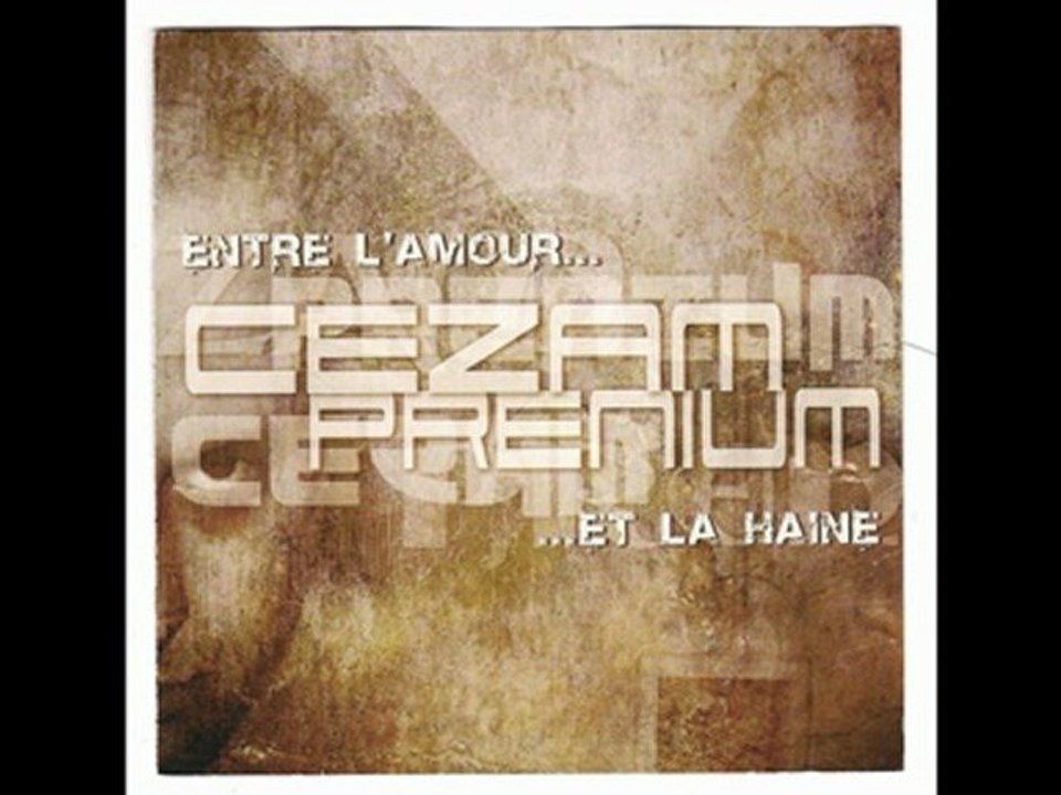 "Entre l'amour et la haine"-Cezam feat Farah