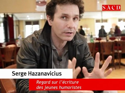 Serge Hazanavicius : l'écriture des jeunes humoristes