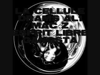 LA CELLULE Esprit Libre Gangsta