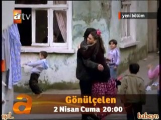 Gönülçelen 6.Bölüm Fragmanı 2 Nisan 2010