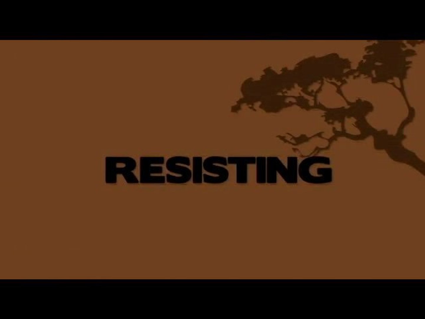 Resisting - Documentary