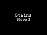 Stains bonus Episode Pilote part II