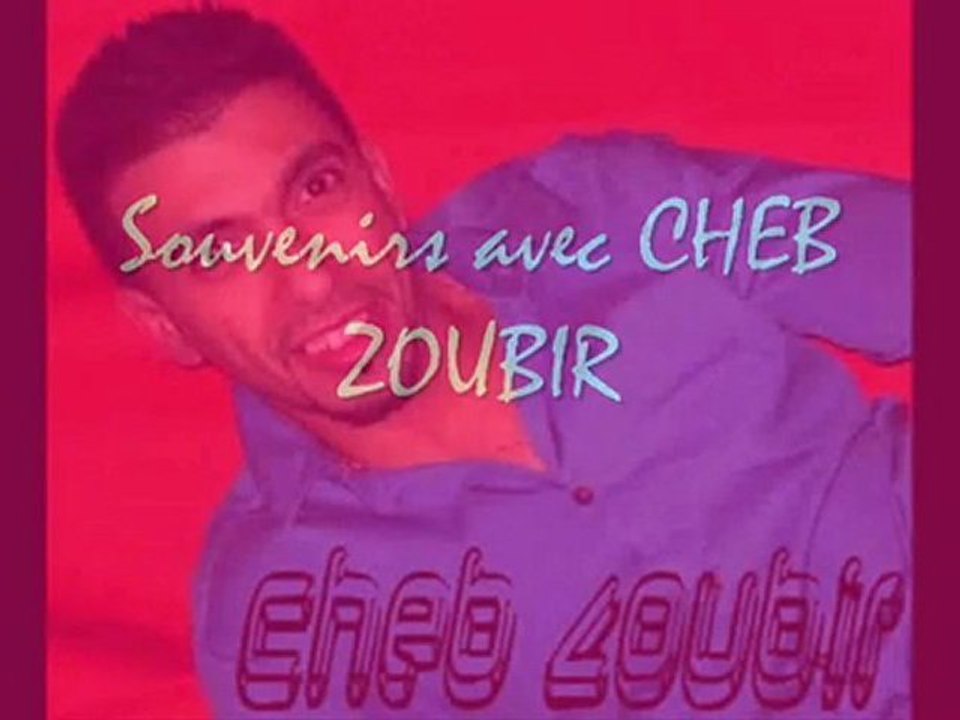 SOUVENIRS avec cheb zoubir