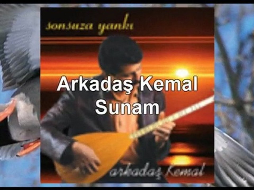 Arkadaş Kemal - Sunam