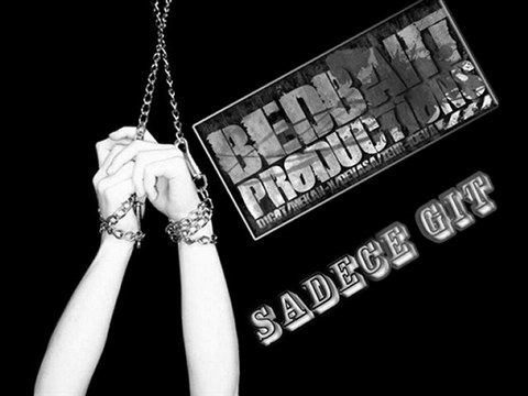 Bedbaht Productions - Sadece Git ( DjCot & Mekan-x )