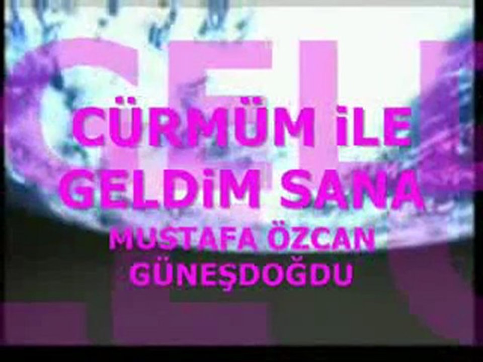 Cürmüm İle Geldim Sana www.canmedinem.net ilahi ,ilahivideo