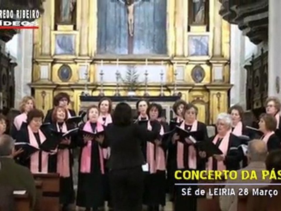 GRUPO CORAL CORÁLIS-CONCERTO PÁSCOA SÉ LEIRIA 2010