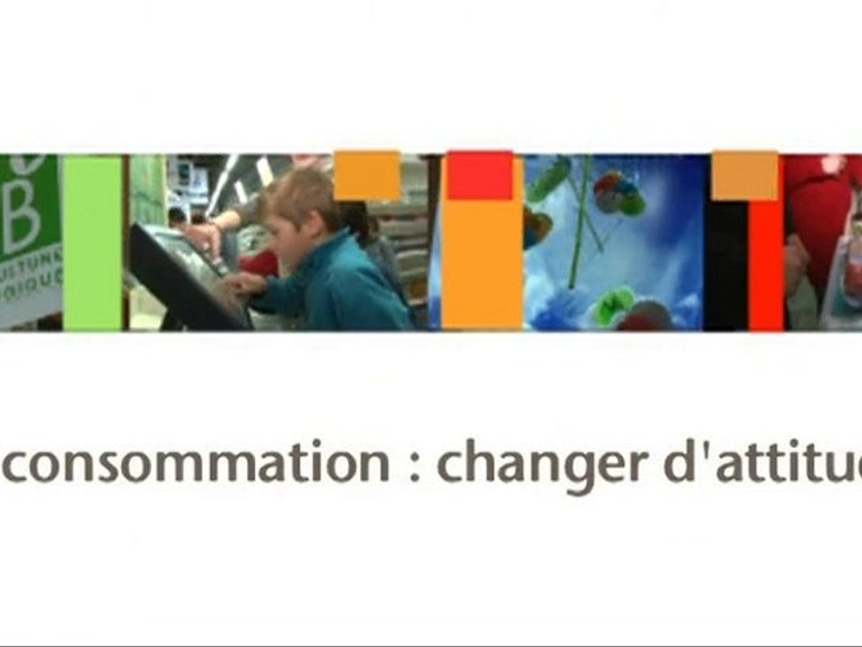 Consommation : Changer d'Attitude