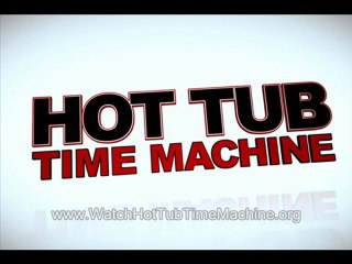 watch Hot Tub Time Machine full movie 1 of 5