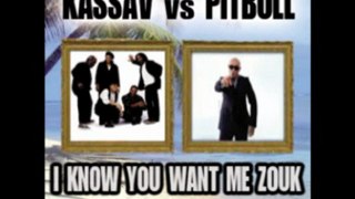 i know you want me zouk - kassav vs pitbull (Dj Julien H)