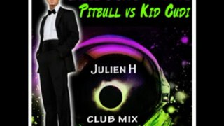 Callé ocho 'N' night - Pitbull vs Kid Cudi (Dj Julien H)