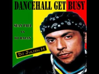 Dancehall Get Busy - Dj Halan vs Sean Paul (Dj Julien H)