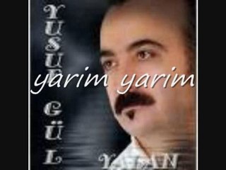 Yusuf Gül : Yarim Yarim