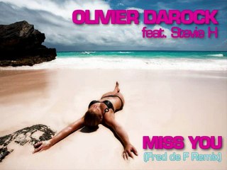 Olivier Darock feat. Stevie H - Miss you (Fred de F Remix)