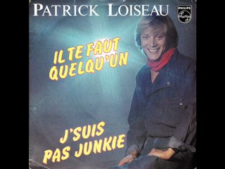 Patrick Loiseau Il te faut quelqu'un (1980)