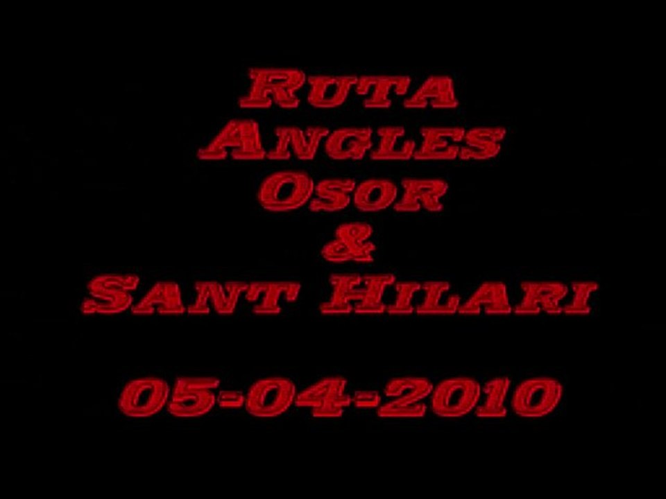 Ruta Angles-osor-san Hilari  05-04-2010