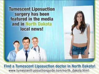 Tumescent Liposuction North Dakota