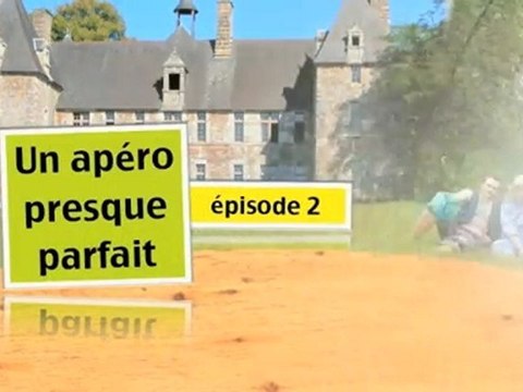 un apéro preque parfait - épisode 2
