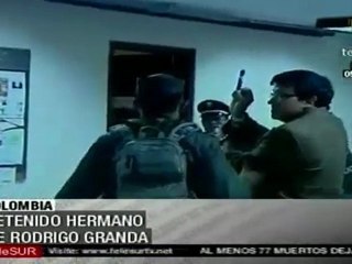 Detienen en Colombia a hermano de Rodrigo Granda