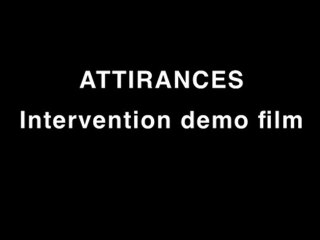 Attirances Intervention Démo Film