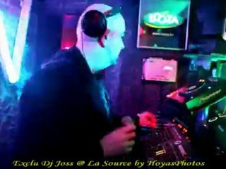 Dj Joss à la Source exclu !!!!