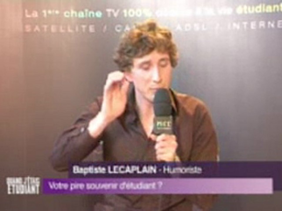 Baptiste Lecaplain raconte ses anecdotes d'étudiant