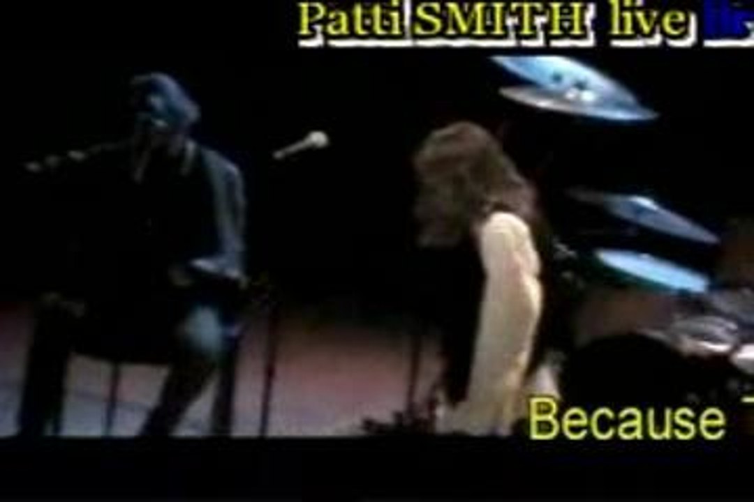 Patti SMITH -Because the Night- live