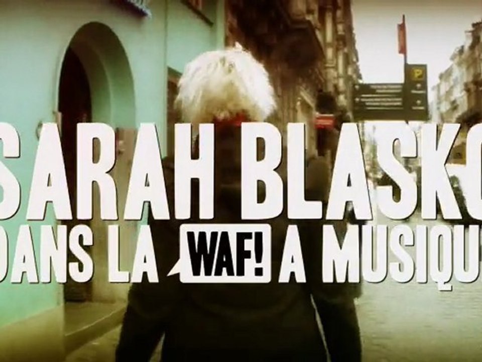 WAF! Présente SARAH BLASKO